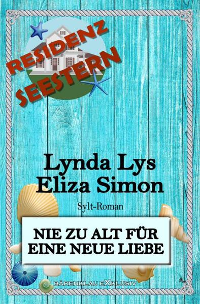 Image of Residenz Seestern: Nie zu alt für eine neue Liebe: Ein Sylt Roman