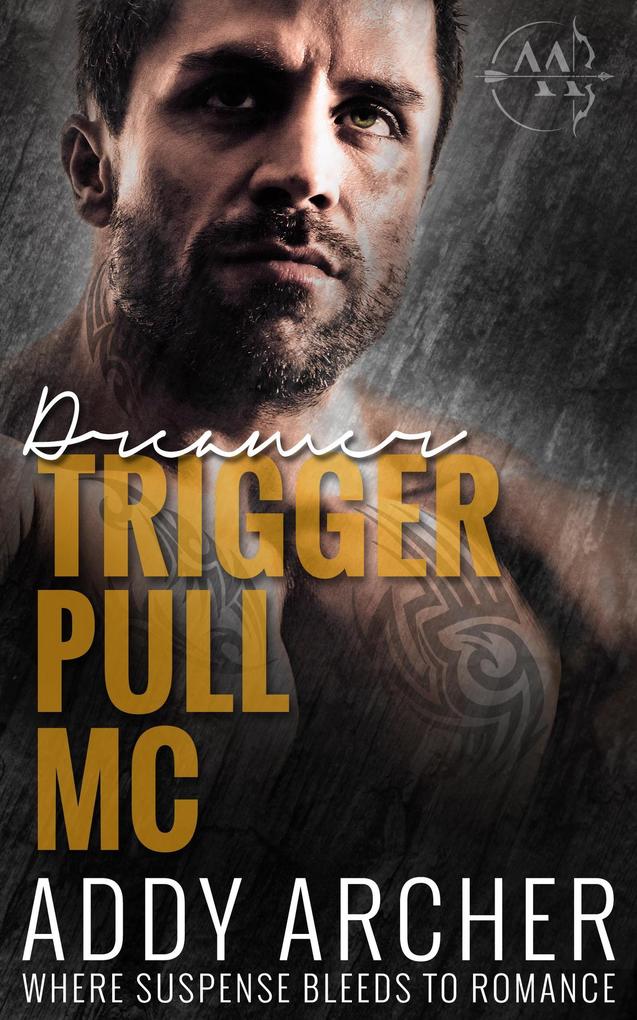 Dreamer (Trigger Pull MC #2)