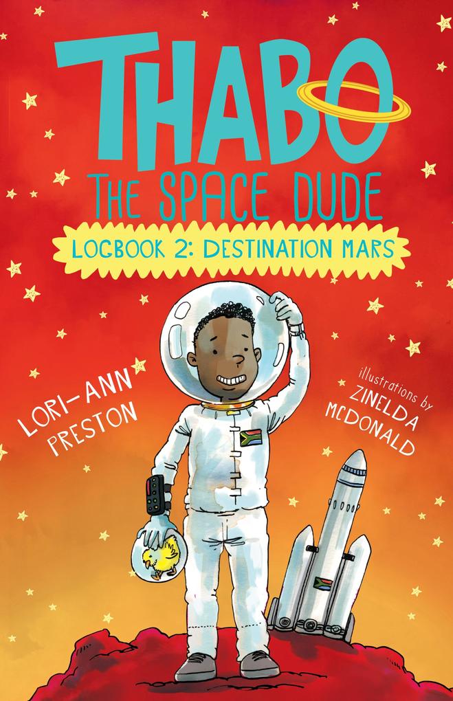 Thabo the space dude Logbook 2: Destination Mars