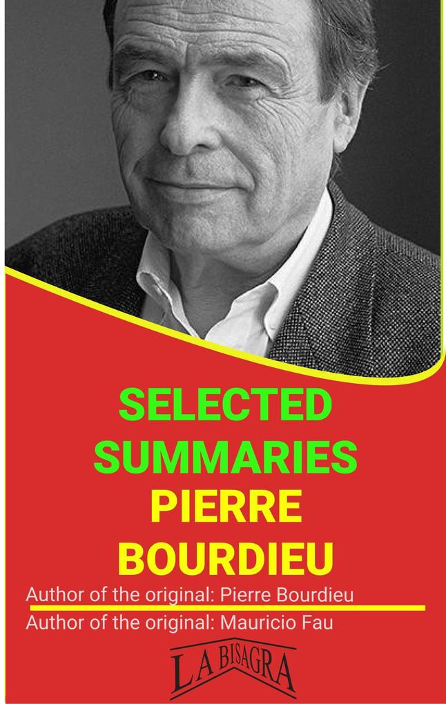 Pierre Bourdieu: Selected Summaries