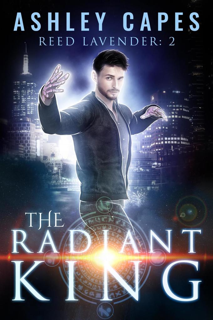 The Radiant King (Reed Lavender #2)