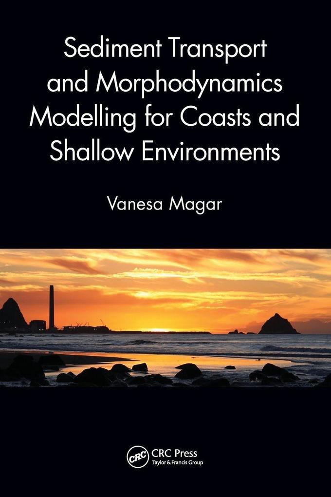 Sediment Transport and Morphodynamics Modelling for Coasts and Shallow Environments
