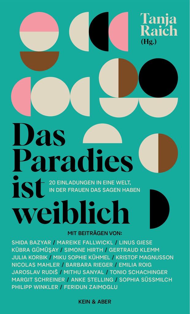 Kein + Aber Das Paradies Ist Weiblich
