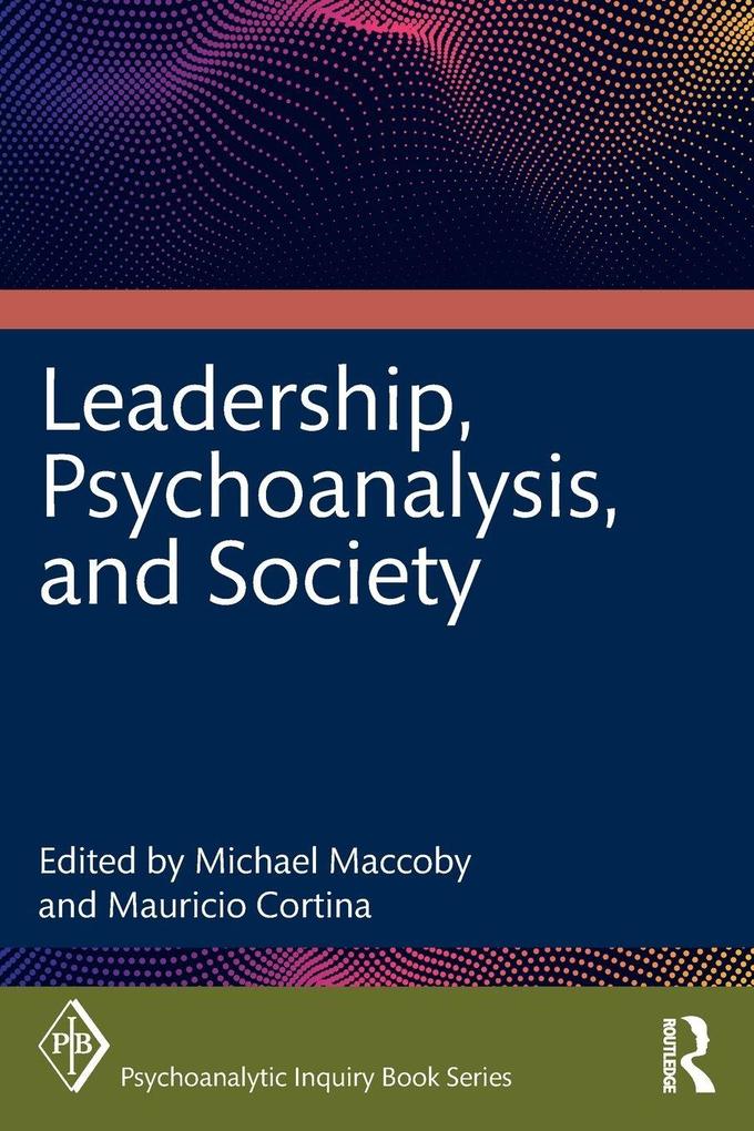 Leadership Psychoanalysis and Society