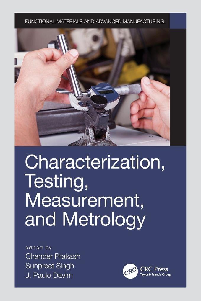 Characterization Testing Measurement and Metrology