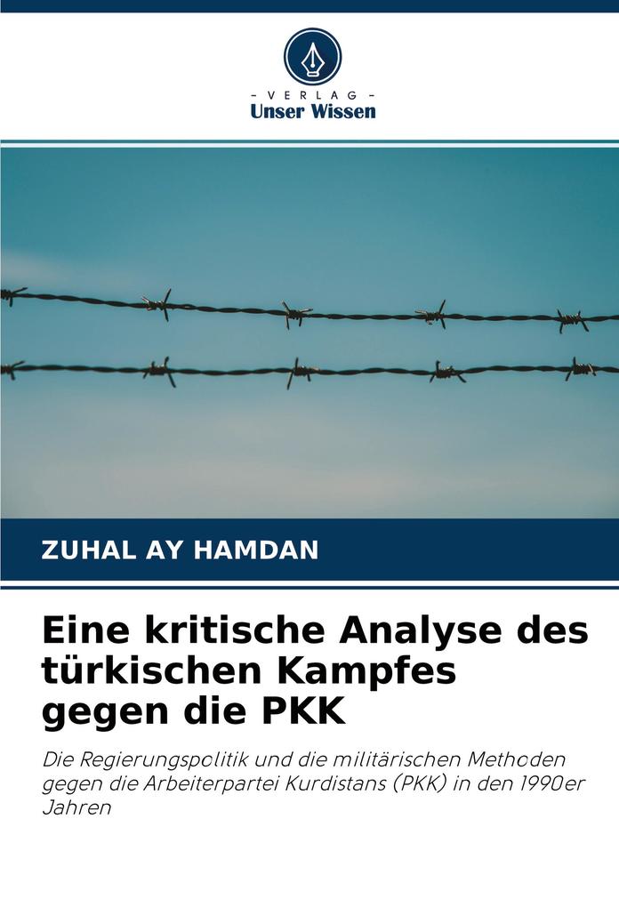 Eine kritische Analyse des türkischen Kampfes gegen die PKK
