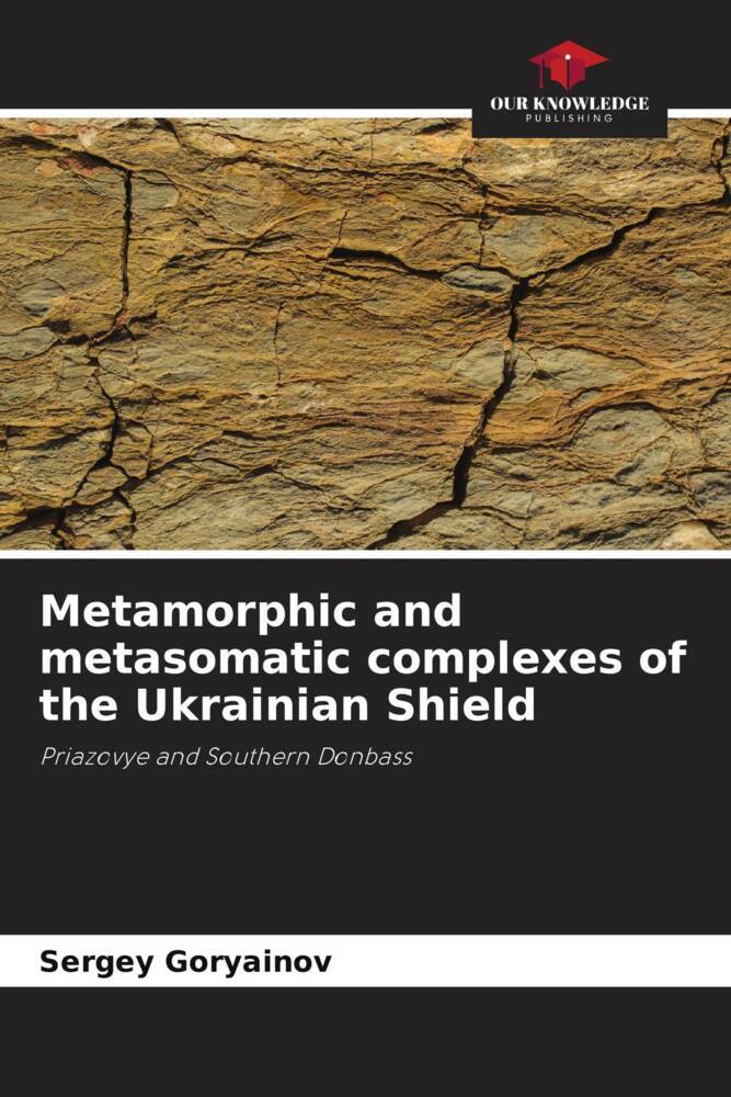 Metamorphic and metasomatic complexes of the Ukrainian Shield