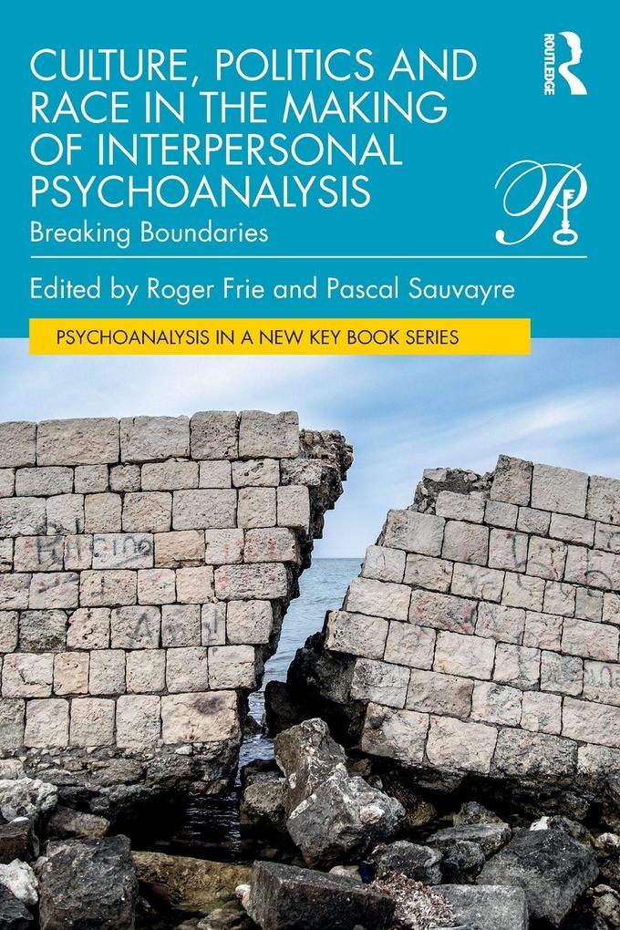 Culture Politics and Race in the Making of Interpersonal Psychoanalysis