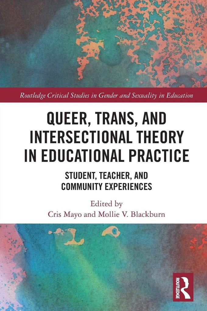 Queer Trans and Intersectional Theory in Educational Practice