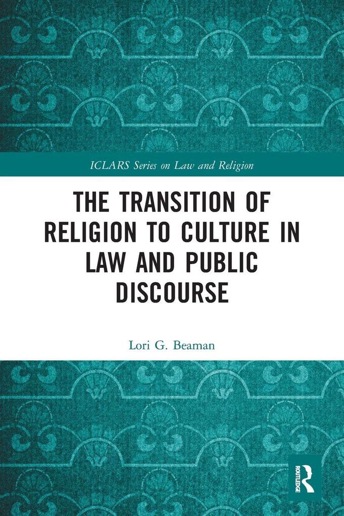 The Transition of Religion to Culture in Law and Public Discourse