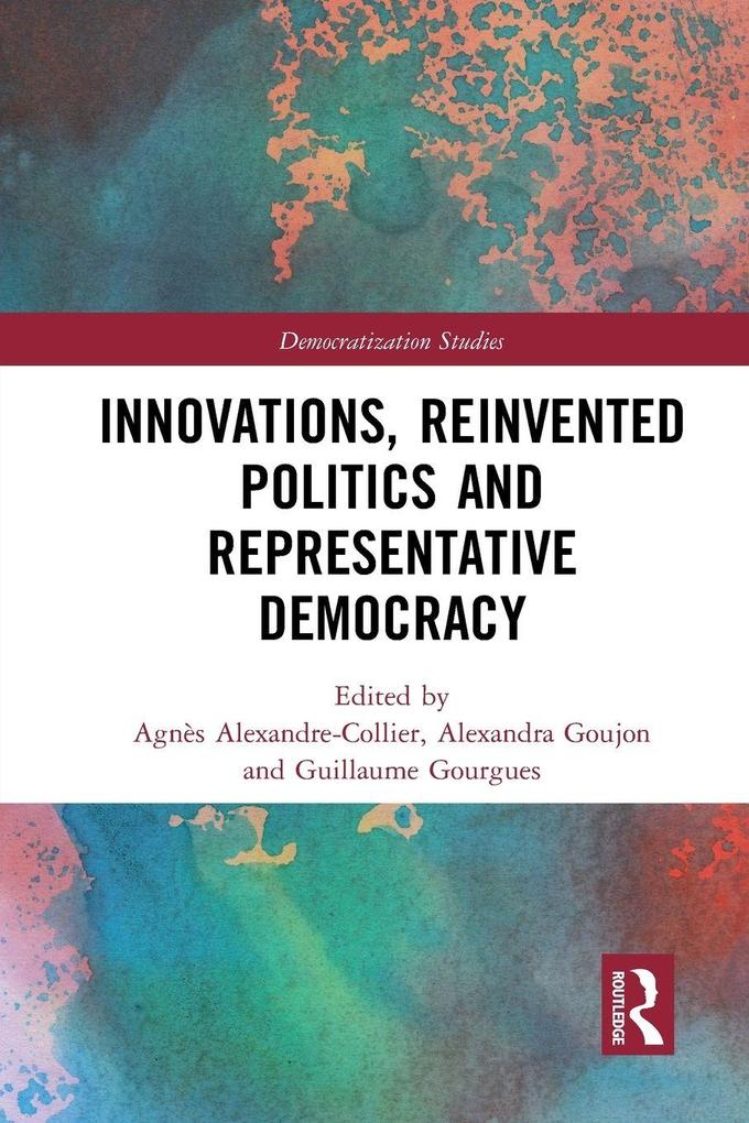 Innovations Reinvented Politics and Representative Democracy