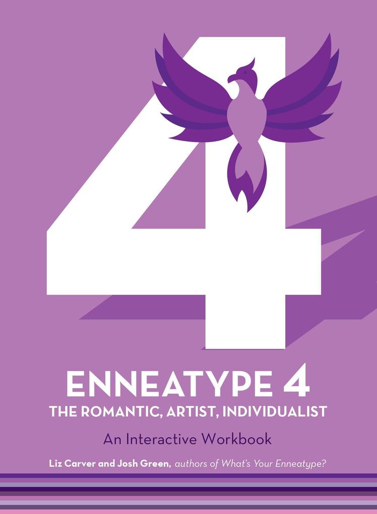 Enneatype 4: The Individualist Romantic Artist: An Interactive Workbook