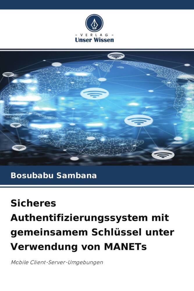 Sicheres Authentifizierungssystem mit gemeinsamem Schlüssel unter Verwendung von MANETs