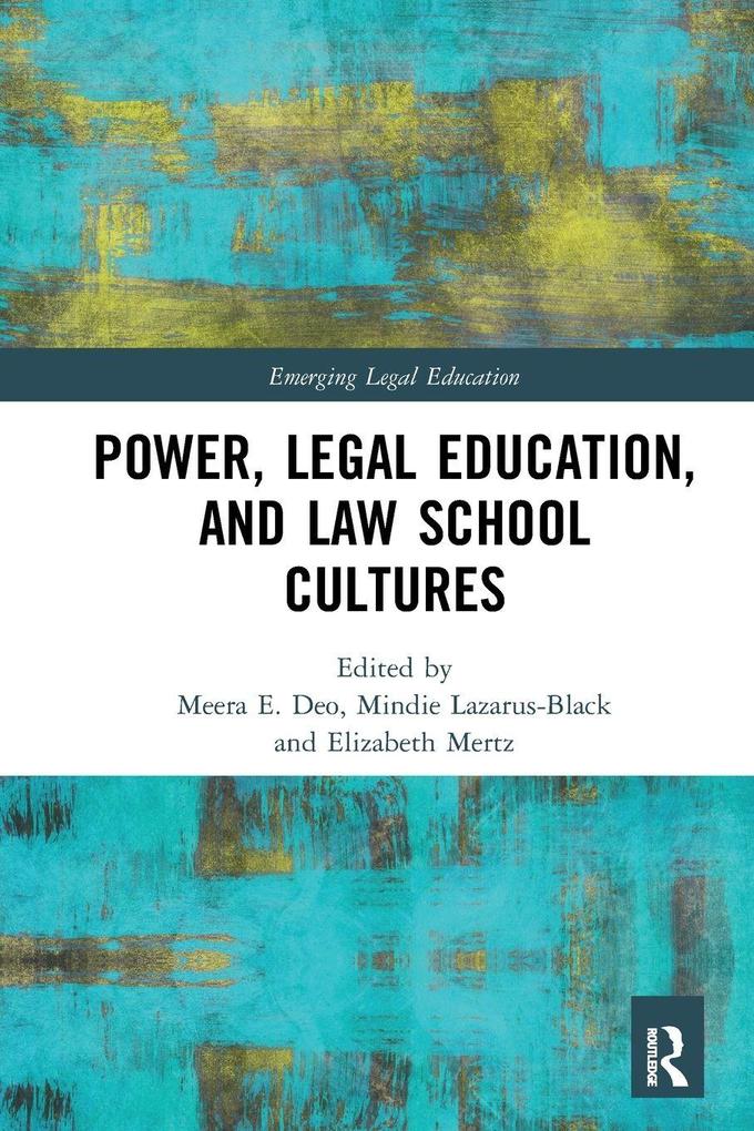Power Legal Education and Law School Cultures