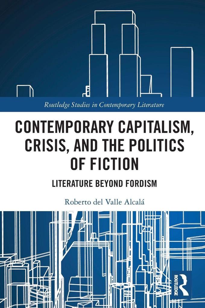 Contemporary Capitalism Crisis and the Politics of Fiction