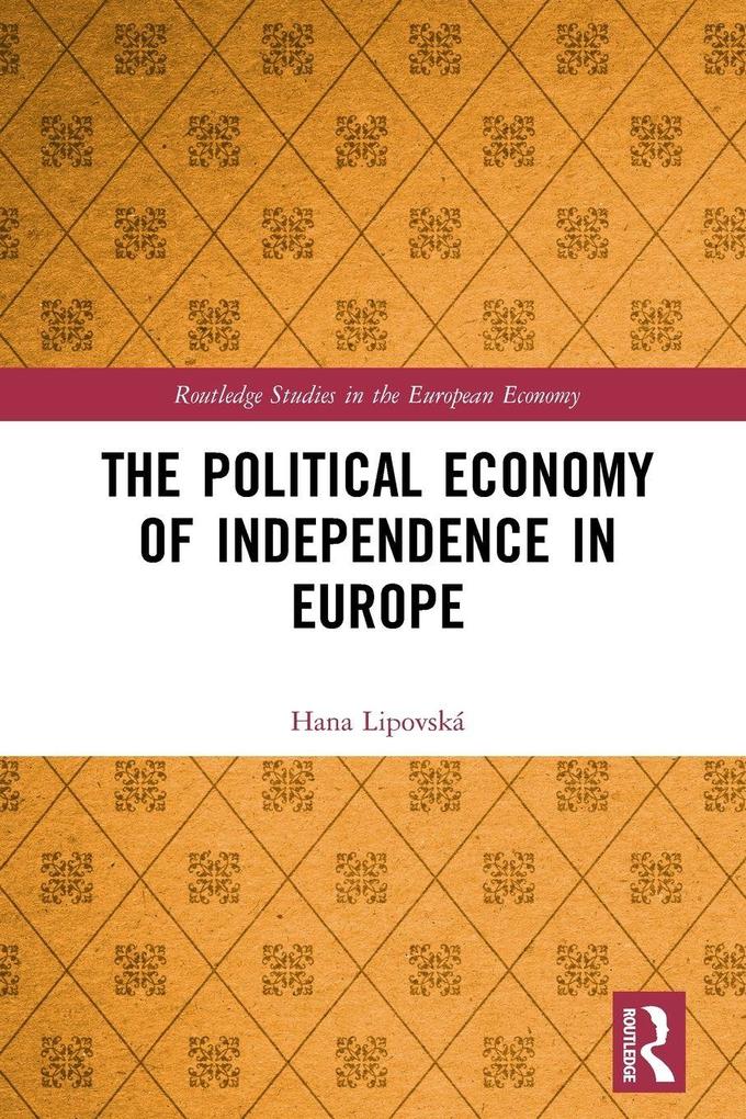 The Political Economy of Independence in Europe