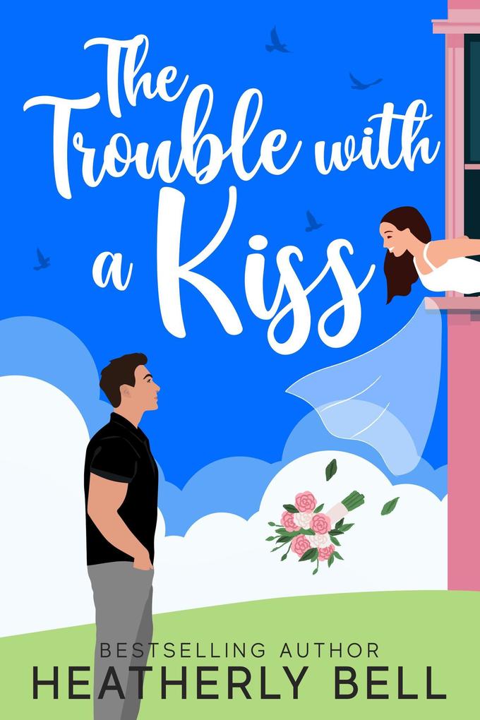 The Trouble with a Kiss (Sunset Kiss #2)