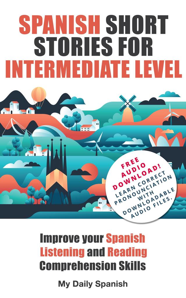 Spanish Short Stories for Intermediate Level (Easy Stories for Intermediate Spanish #1)