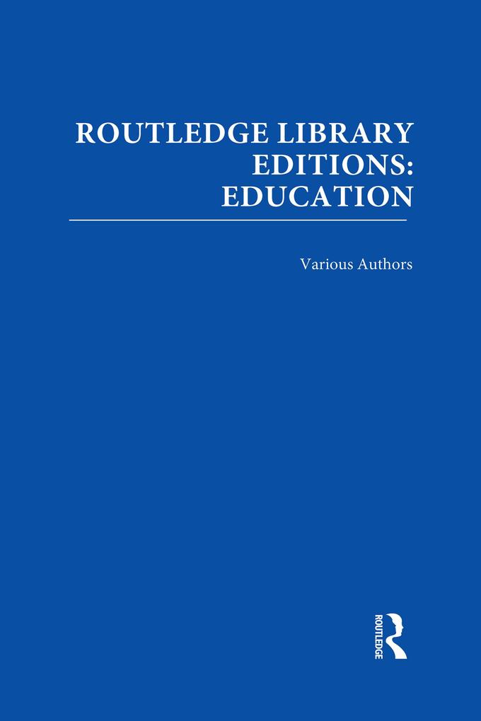 Routledge Library Editions: Education Mini-Set B: Curriculum Theory 15 vol set