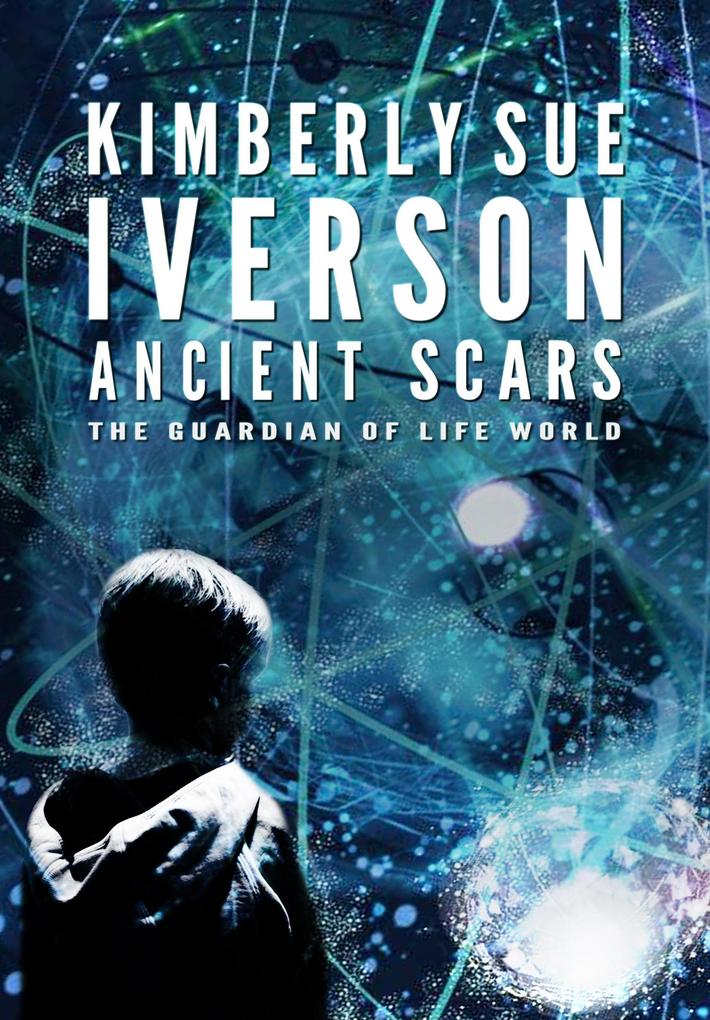 Ancient Scars (The Guardian of Life #3)