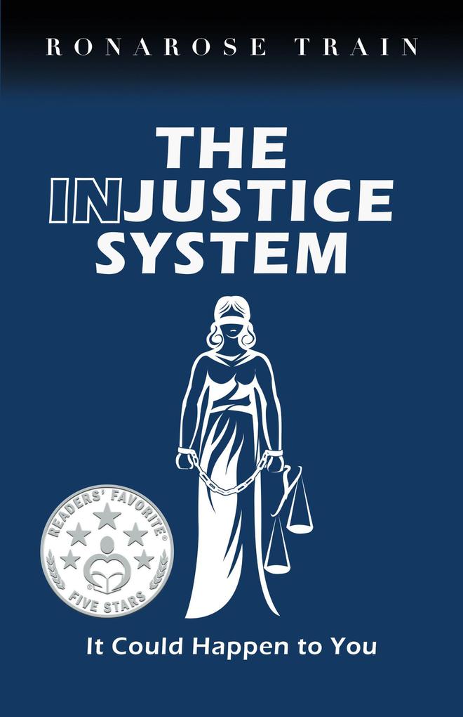 The Injustice System It Could Happen to You