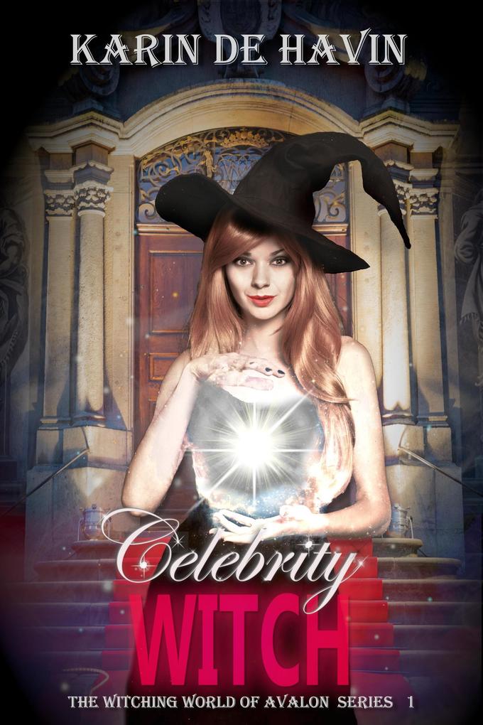 Celebrity Witch (The Witching World of Avalon #1)