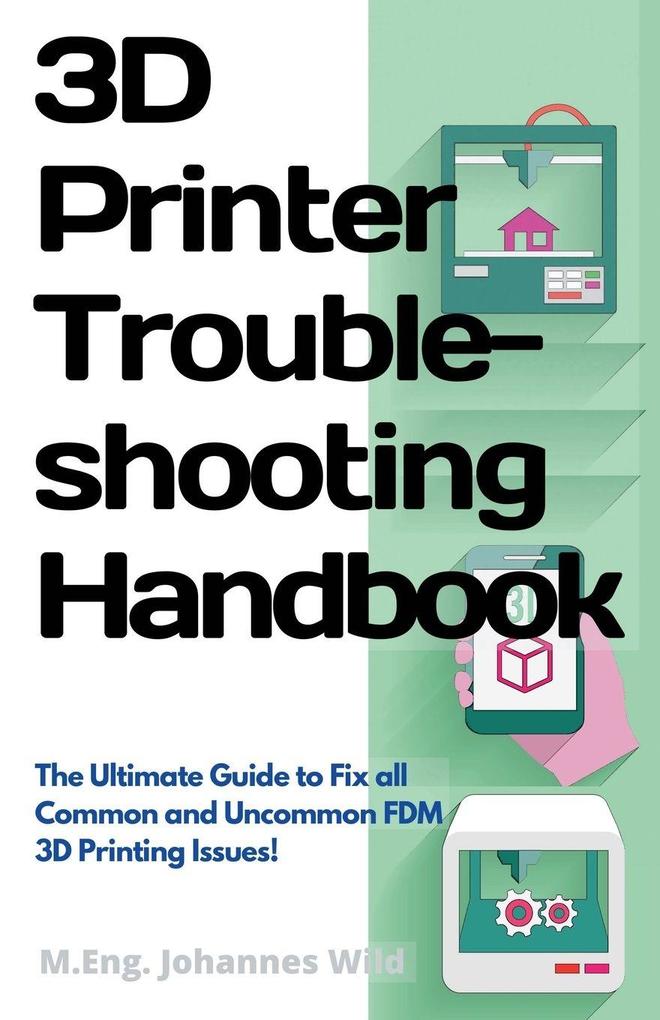 3DTech 3D Printer Troubleshooting Handbook