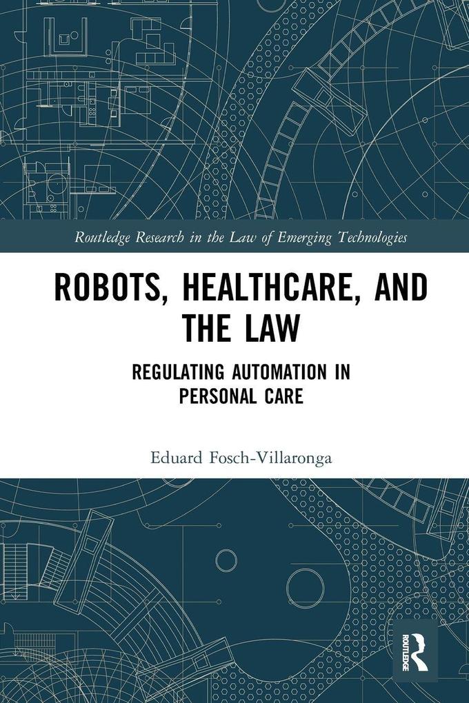 Robots Healthcare and the Law
