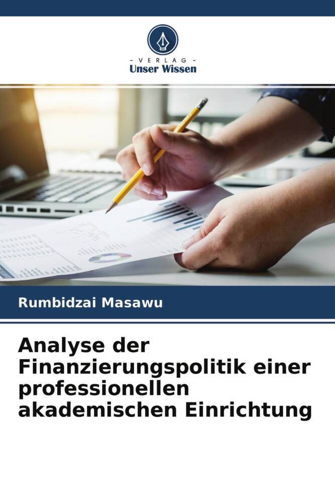 Analyse der Finanzierungspolitik einer professionellen akademischen Einrichtung