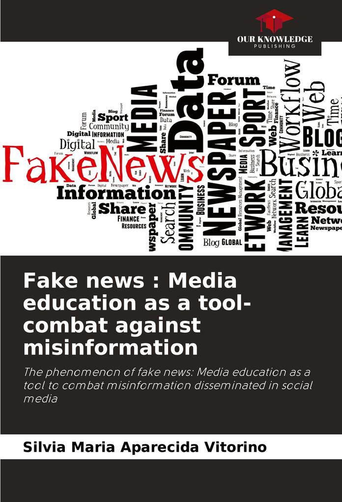Fake news : Media education as a tool-combat against misinformation