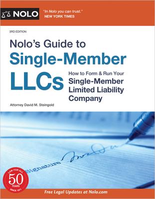 Nolo‘s Guide to Single-Member Llcs: How to Form & Run Your Single-Member Limited Liability Company