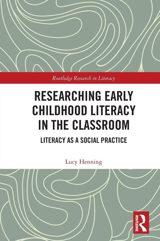 Researching Early Childhood Literacy in the Classroom
