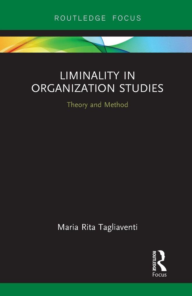 Liminality in Organization Studies