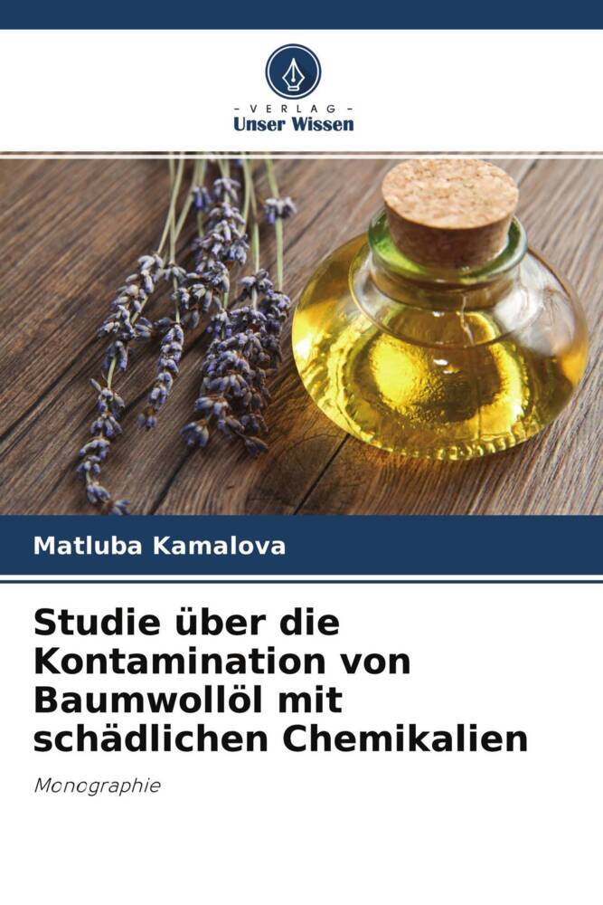 Studie über die Kontamination von Baumwollöl mit schädlichen Chemikalien