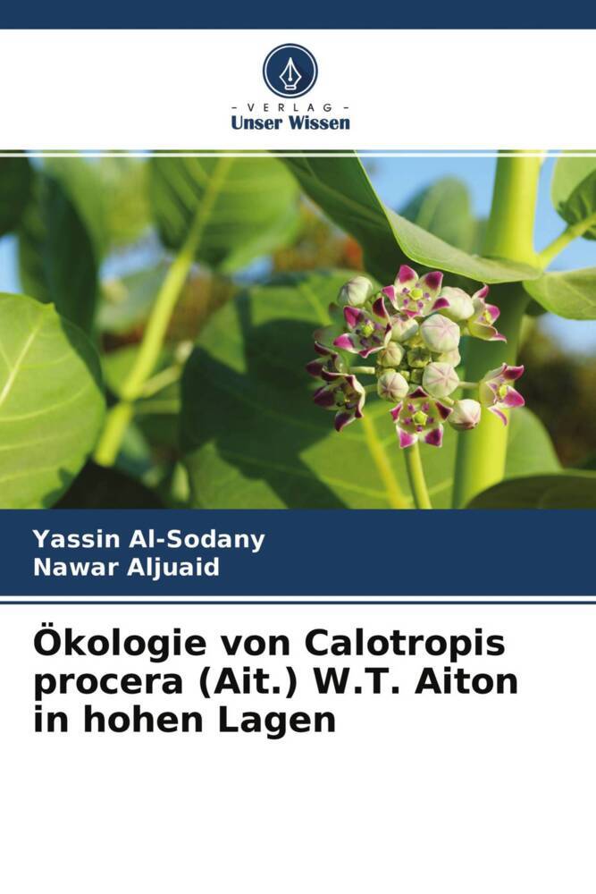 Ökologie von Calotropis procera (Ait.) W.T. Aiton in hohen Lagen