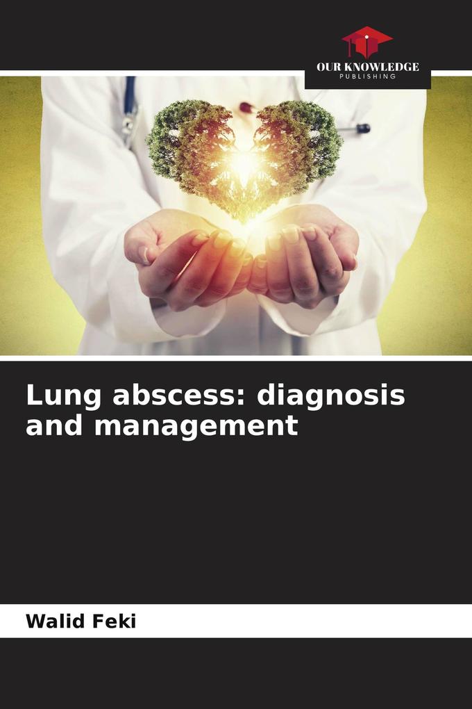 Lung abscess: diagnosis and management