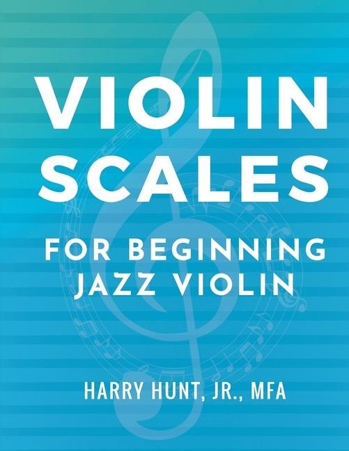 Violin Scales for Beginning Jazz Violin