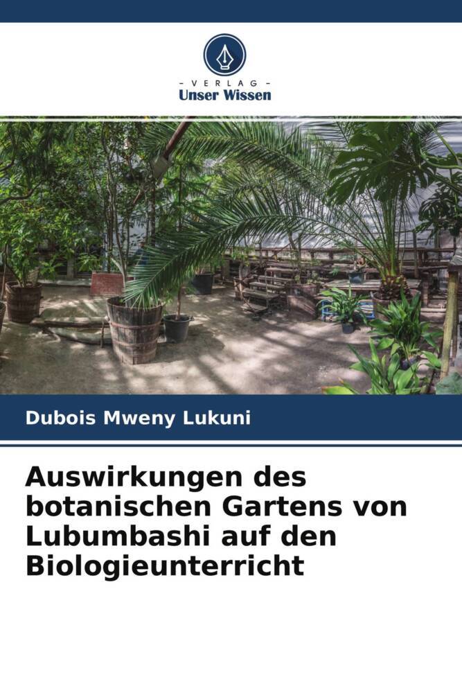 Auswirkungen des botanischen Gartens von Lubumbashi auf den Biologieunterricht