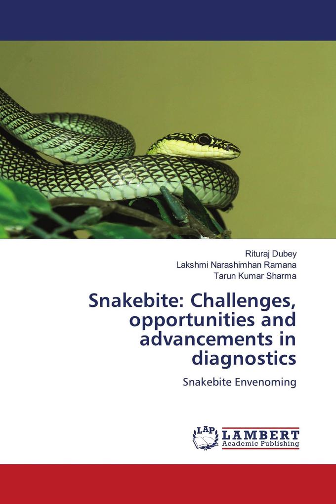 Snakebite: Challenges opportunities and advancements in diagnostics