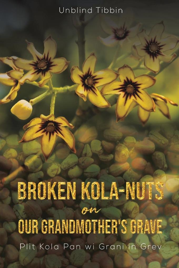 Broken Kola-Nuts on Our Grandmother‘s Grave