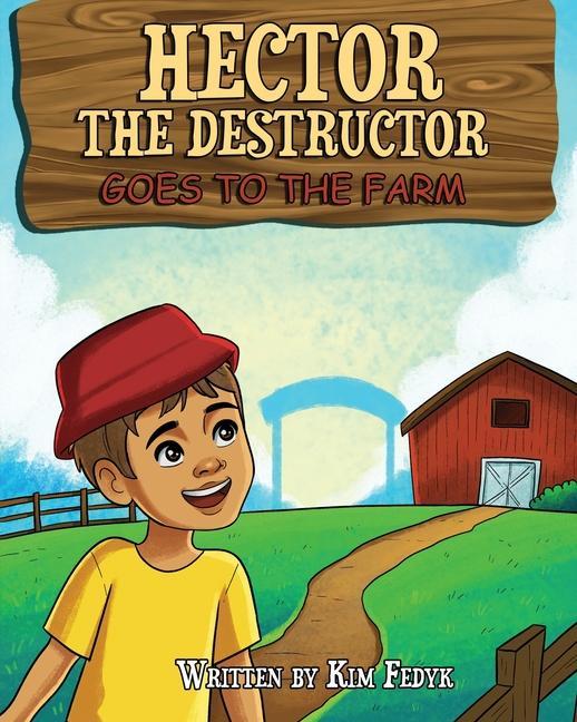 Hector the Destructor Goes to the Farm