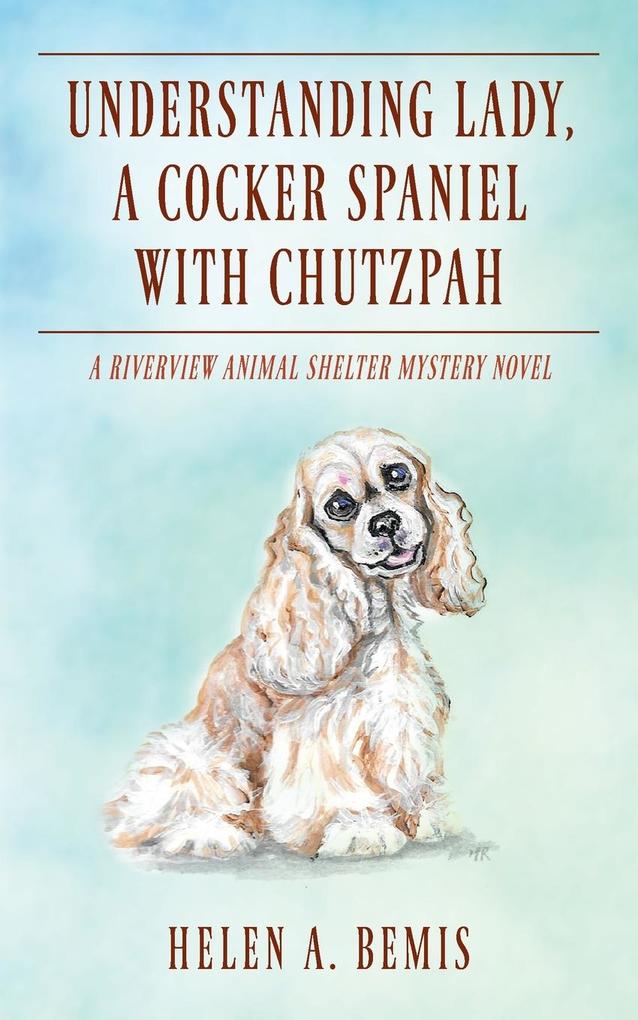 Understanding Lady A Cocker Spaniel with Chutzpah