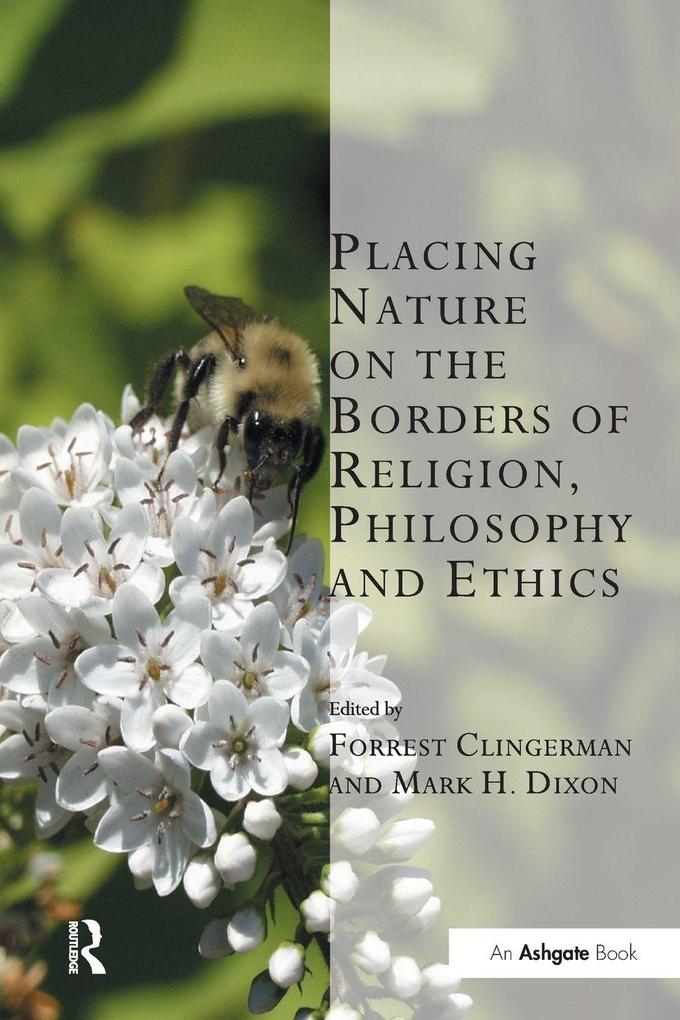 Placing Nature on the Borders of Religion Philosophy and Ethics