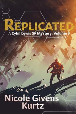 Replicated: A Cybil Lewis SF Mystery