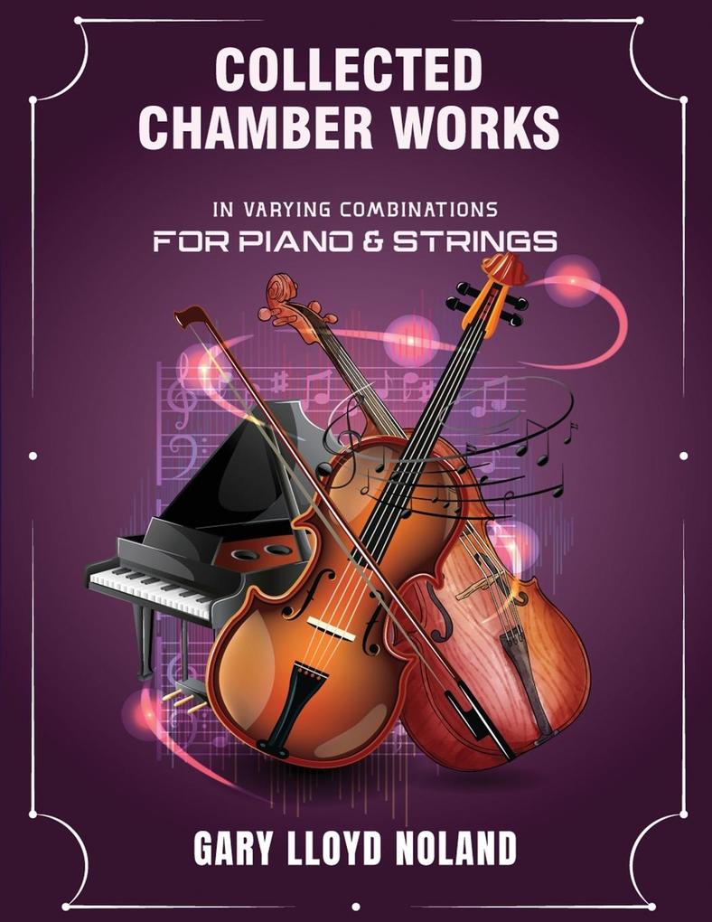 COLLECTED CHAMBER WORKS