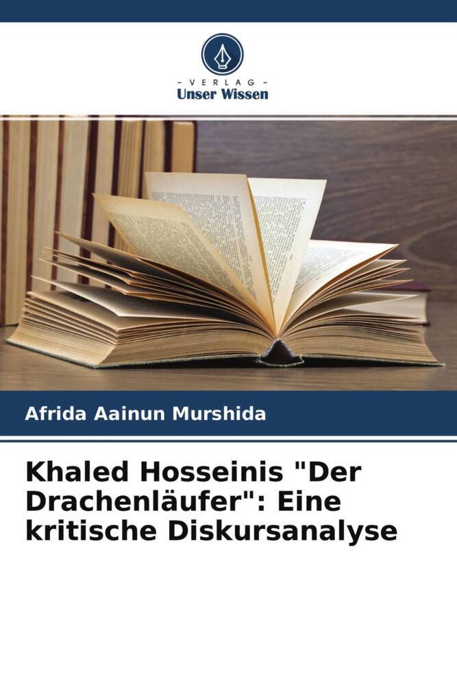 Khaled Hosseinis 'Der Drachenläufer': Eine kritische Diskursanalyse