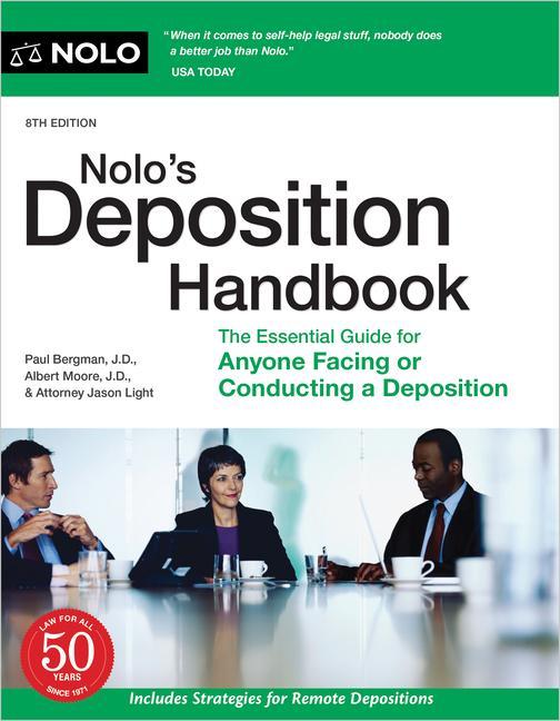 Nolo‘s Deposition Handbook: The Essential Guide for Anyone Facing or Conducting a Deposition