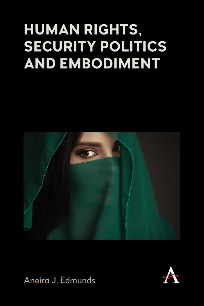 Human Rights Security Politics and Embodiment