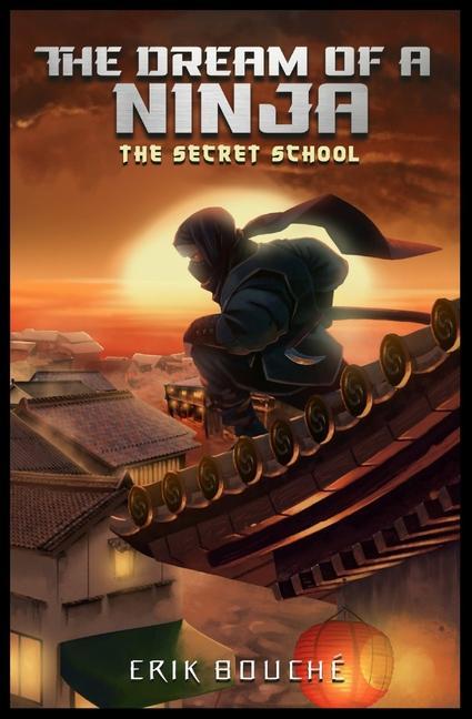 The Dream of a Ninja: The Secret School