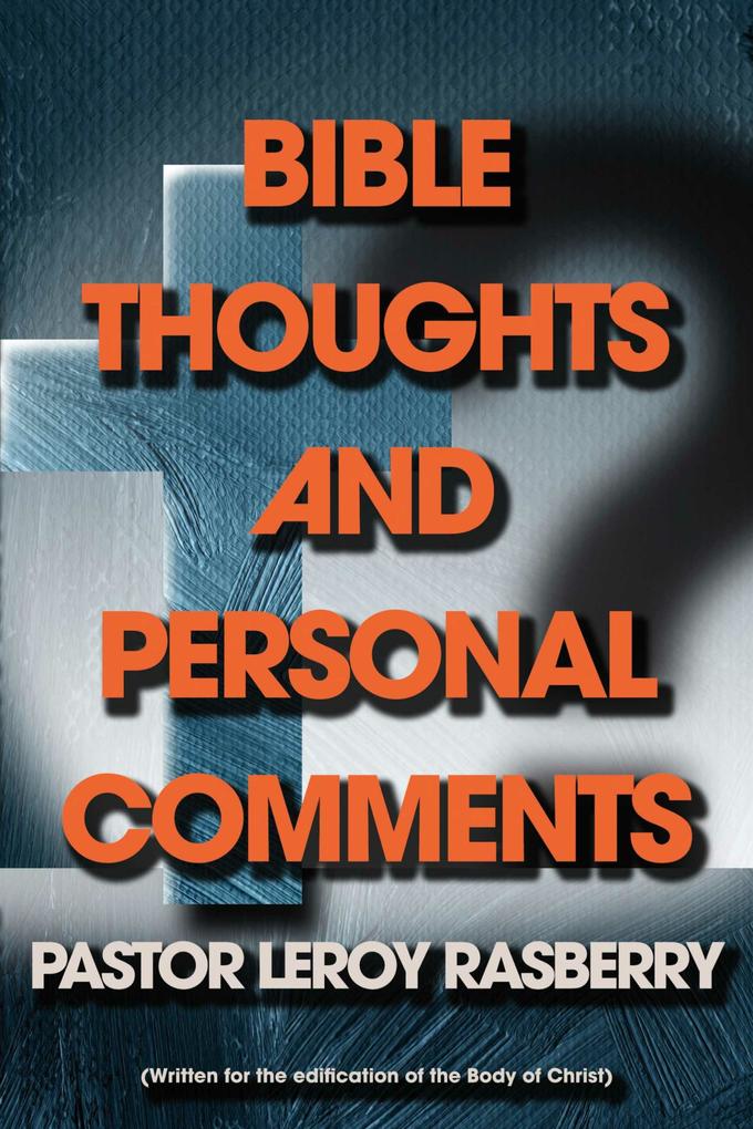 Bible Thoughts and Personal Comments